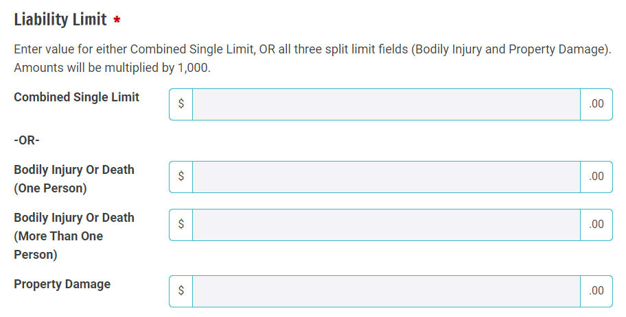 Enter a Combined Single Limit or split liability limits when filing a Form E.